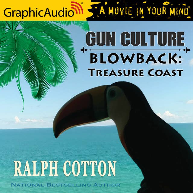 Cover for Blowback - Treasure Coast [Dramatized Adaptation]: Gun Culture 3