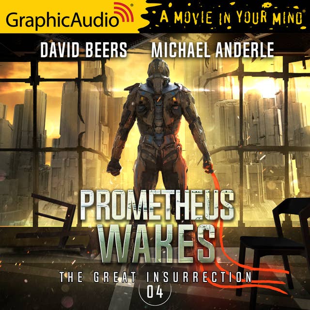 Cover for Prometheus Wakes [Dramatized Adaptation]: The Great Insurrection4