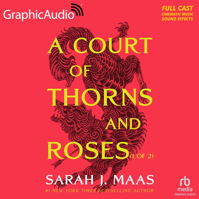 Cover for A Court of Thorns and Roses (1 of 2) [Dramatized Adaptation]: A Court of Thorns and Roses 1