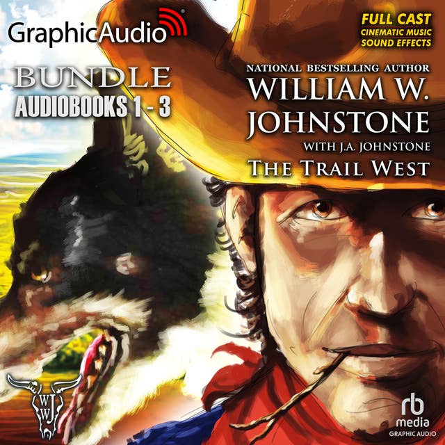 The Trail West 1-3 Bundle [Dramatized Adaptation]