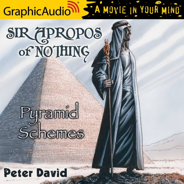 Cover for Pyramid Schemes [Dramatized Adaptation]: Sir Apropos of Nothing 4