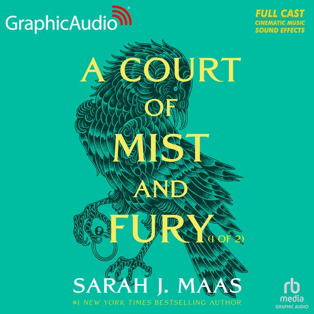 A Court of Mist and Fury (1 of 2) [Dramatized Adaptation]: A Court of Thorns and Roses 2 