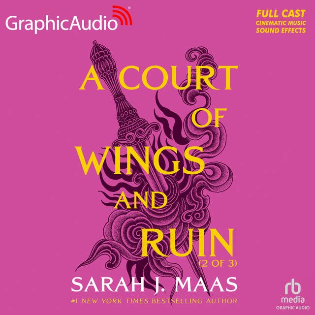 A Court of Wings and Ruin (2 of 3) [Dramatized Adaptation]: A Court of Thorns and Roses 3 by Sarah J. Maas