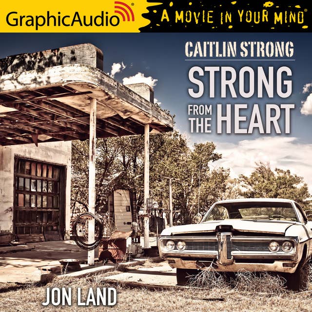 Cover for Strong From The Heart [Dramatized Adaptation]: Caitlin Strong 11