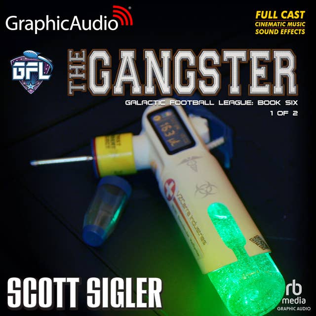 Cover for The Gangster (1 of 2) [Dramatized Adaptation]: Galactic Football League 6
