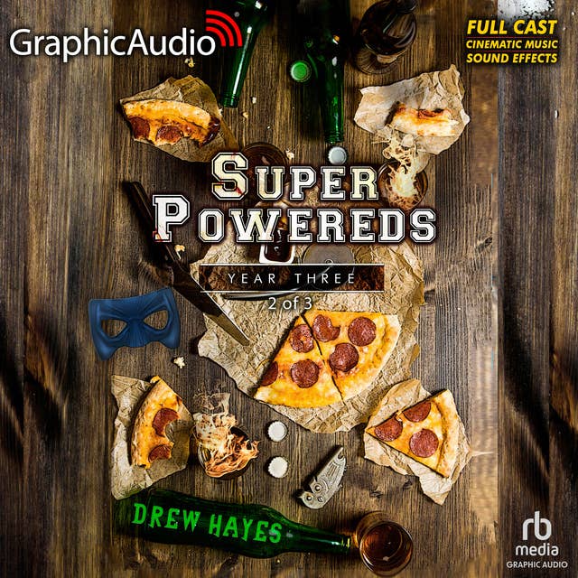 Super Powereds: Year 3 (2 of 3) [Dramatized Adaptation]: Super Powereds 3
