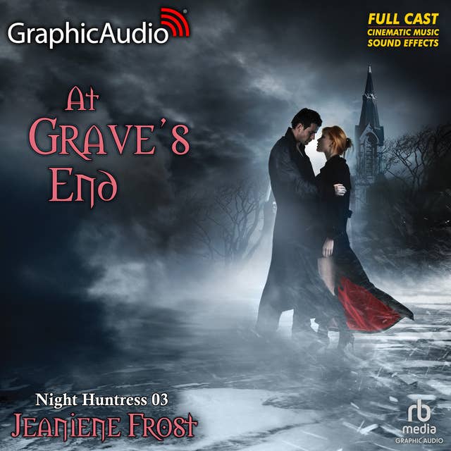 Cover for At Grave's End [Dramatized Adaptation]: Night Huntress 3