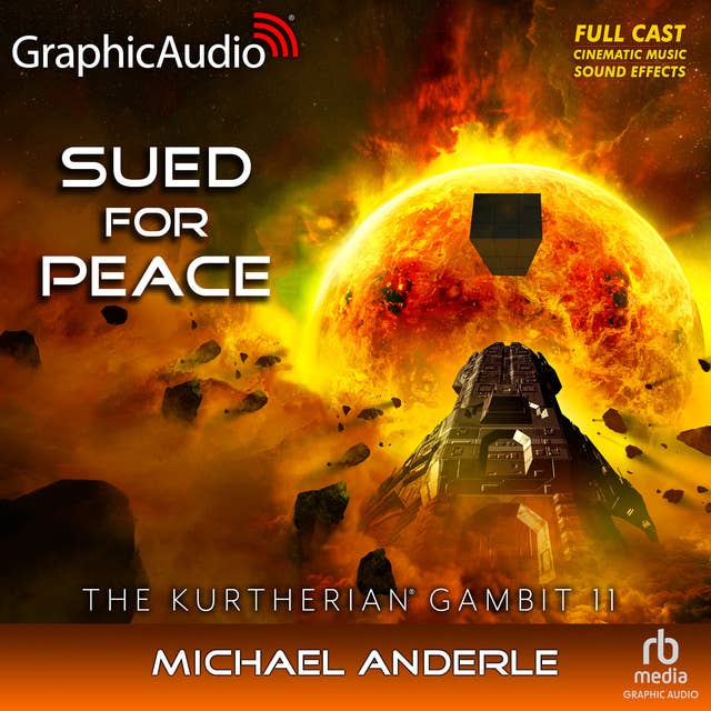 Sued For Peace [Dramatized Adaptation]: The Kurtherian Gambit 11