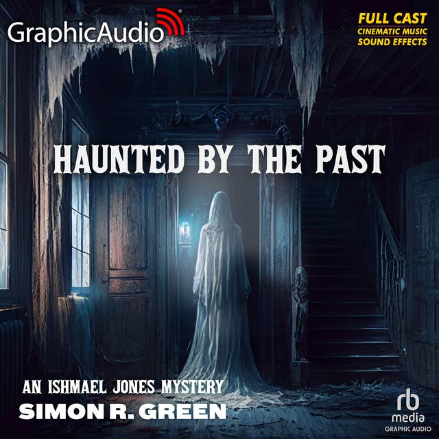 Cover for Haunted By The Past [Dramatized Adaptation]: An Ishmael Jones Mystery 11