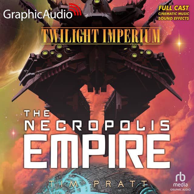 The Nekropolis Empire [Dramatized Adaptation]: Twilight Imperium 2