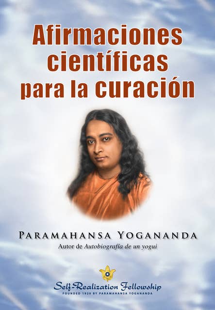 Afirmaciones científicas para la curación (Scientific Healing Affirmations—Spanish)