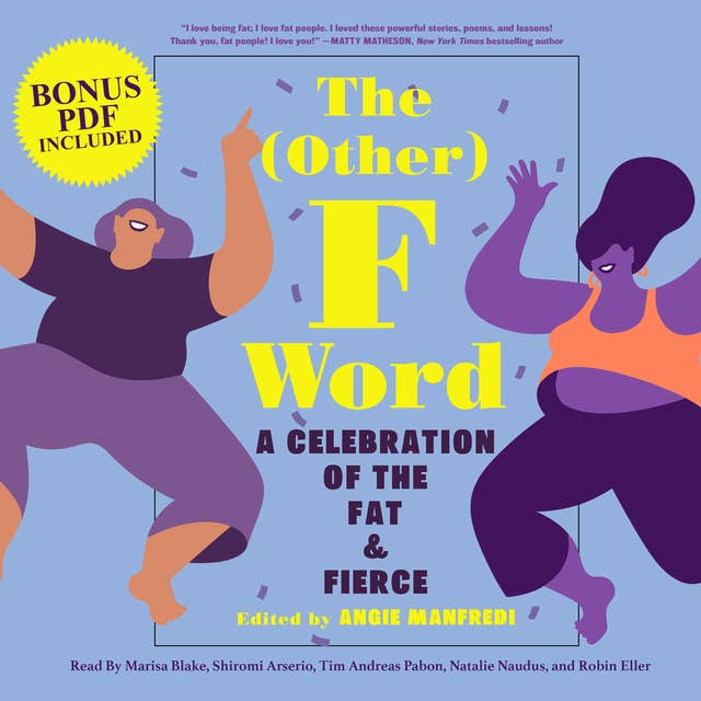 The (Other) F Word: A Celebration of the Fat & Fierce