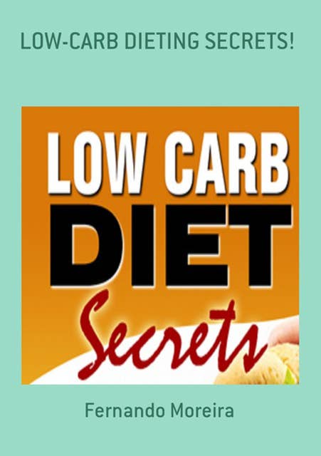 Low-carb Dieting Secrets!