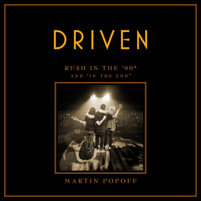Driven: Rush in the '90s and "in the End"