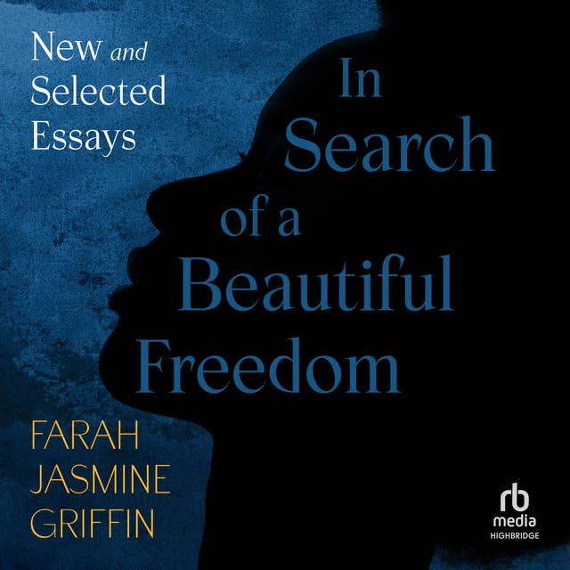 In Search of a Beautiful Freedom: New and Selected Essays