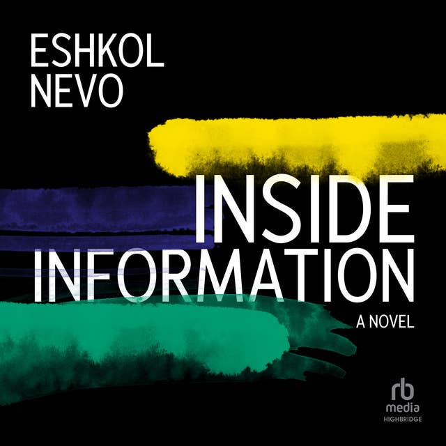 Inside Information: A Novel by Eshkol Nevo