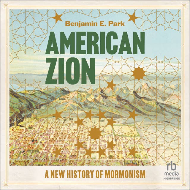American Zion: A New History of Mormonism