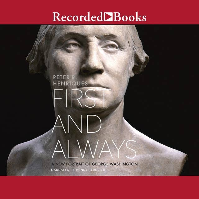 First and Always: A New Portrait of George Washington