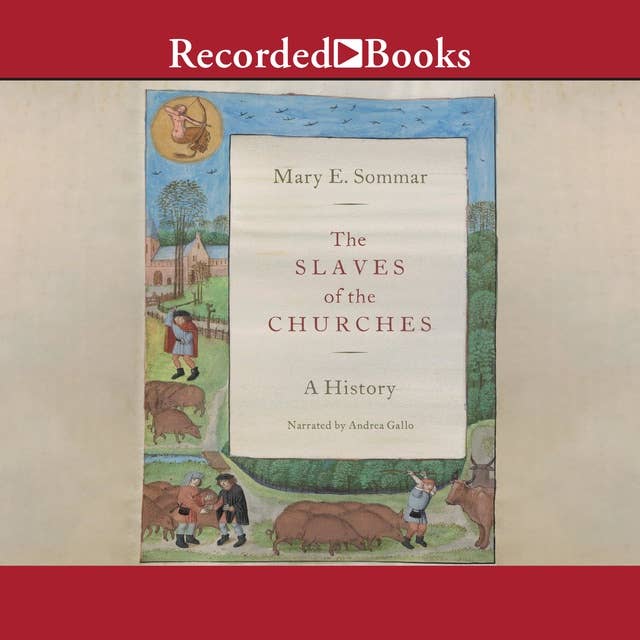The Slaves of the Churches: A History