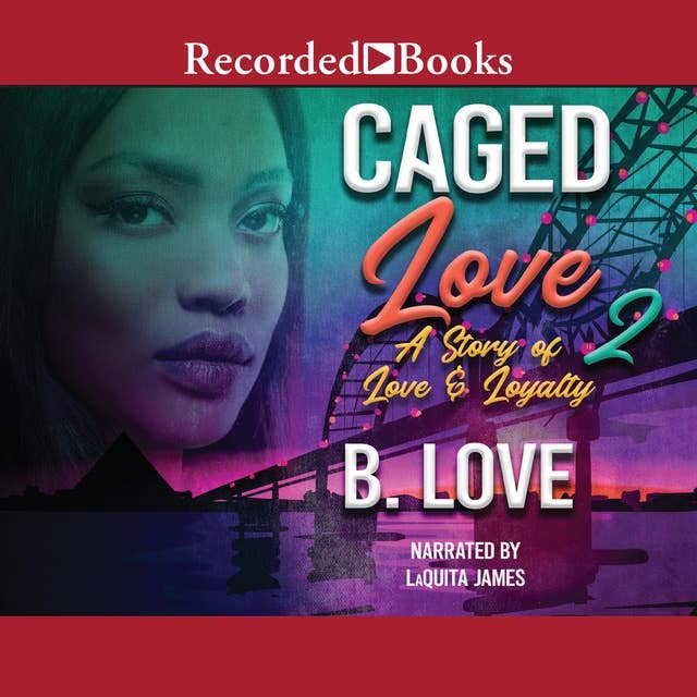 Caged Love 2: A Story of Love and Loyalty