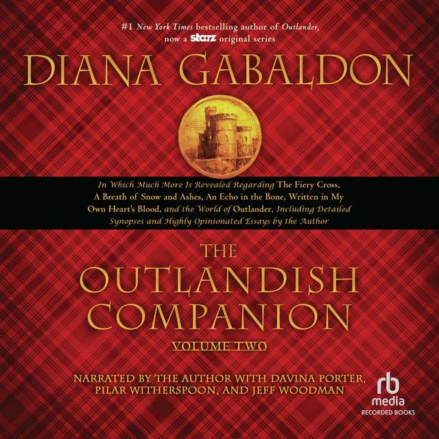 The Outlandish Companion Volume Two "International Edition": The Companion to The Fiery Cross, A Breath of SNow and Ashes, An Echo in the Bone, and Written in My Own Heart's Blood