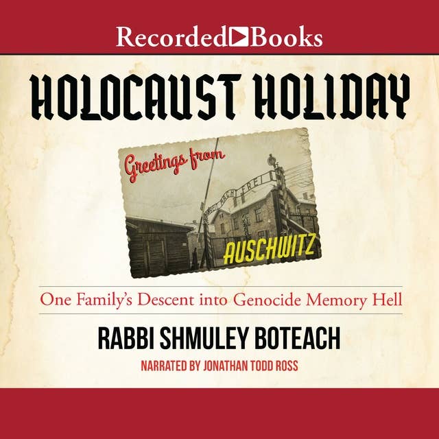 Holocaust Holiday: One Family's Descent into Genocide Memory