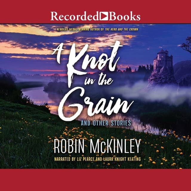 A Knot in the Grain: And Other Stories