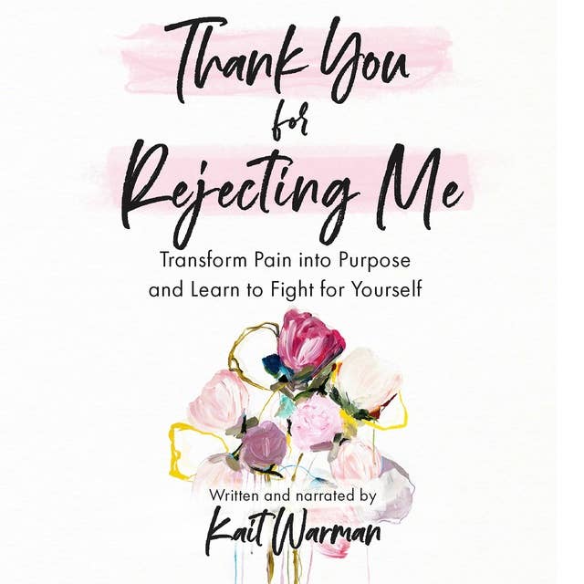 Thank You for Rejecting Men: Transform Pain into Purpose and Learn to Fight for Yourself