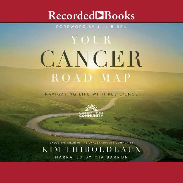 Your Cancer Road Map: Navigating Life with Resilience