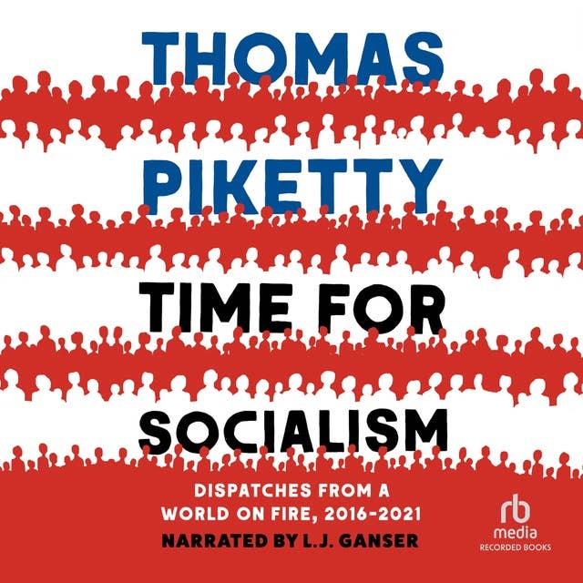 Cover for Time for Socialism: Dispatches from a World on Fire, 2016-2021