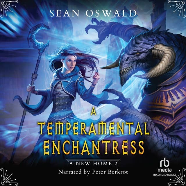 A Temperamental Enchantress: A LitRPG Adventure