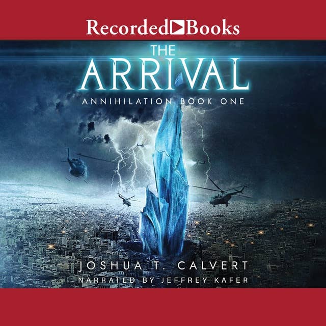 The Arrival: A Military Sci-Fi Alien Invasion Series