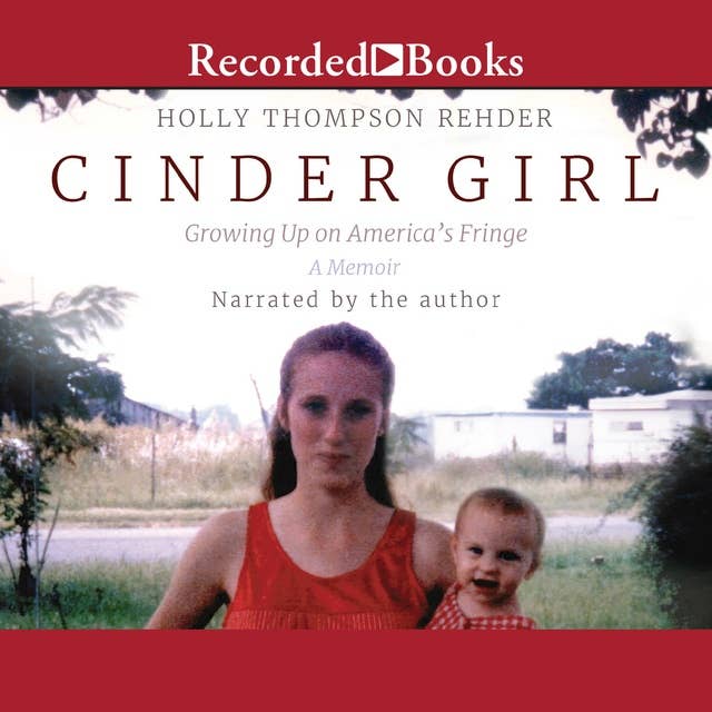 Cinder Girl: Growing Up on America's Fringe