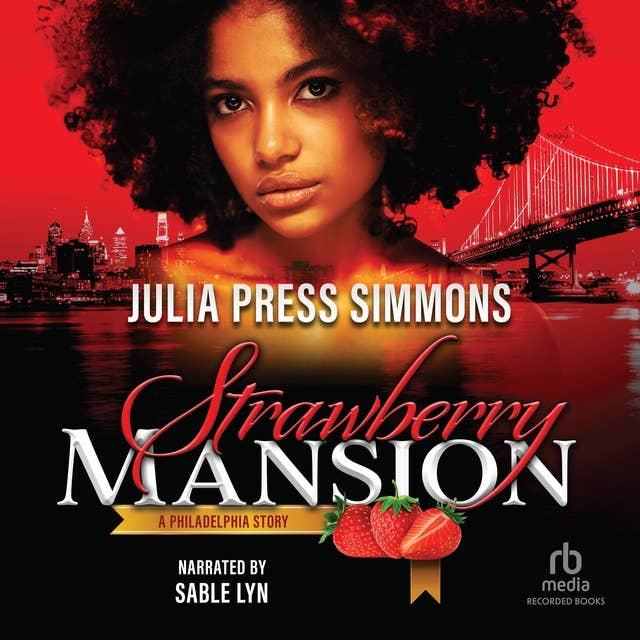 Strawberry Mansion: A Philadephia Story