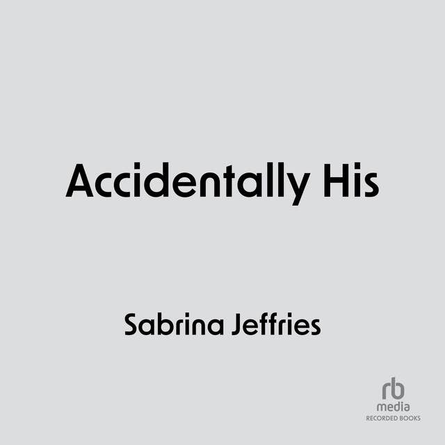 Accidentally His