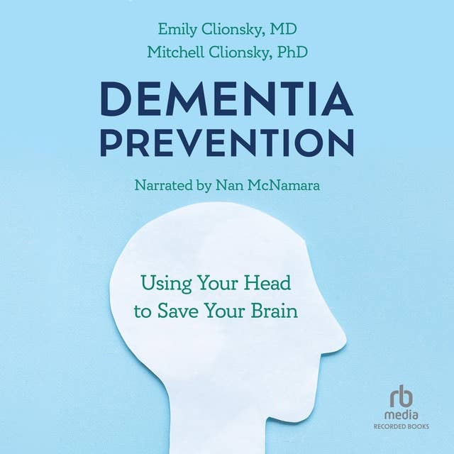 Dementia Prevention: Using Your Head to Save Your Brain