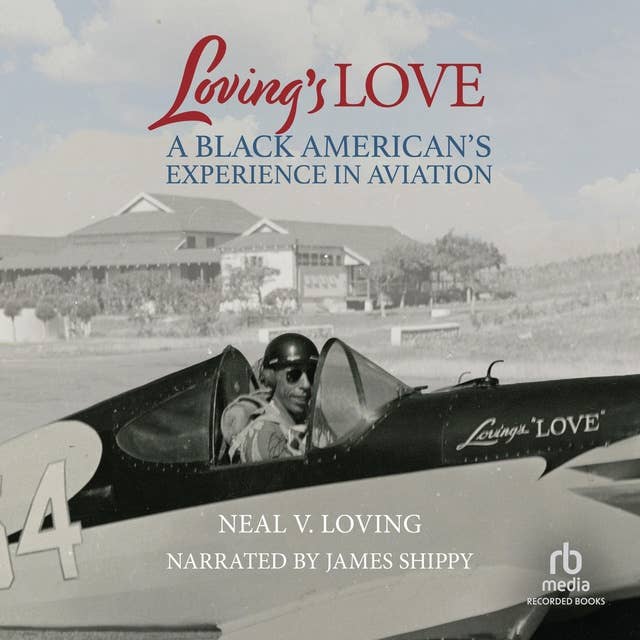 Loving's Love: A Black American's Experience in Aviation