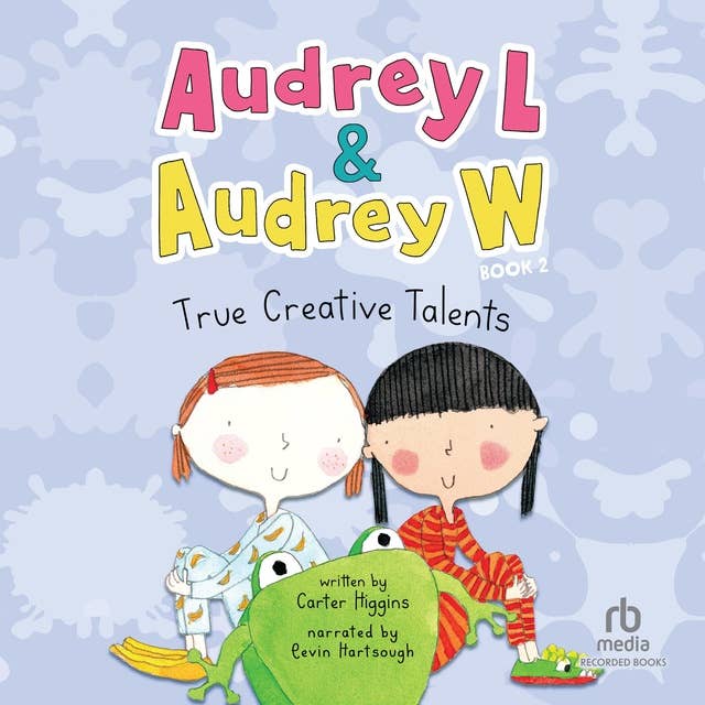 Audrey L & Audrey W: True Creative Talents