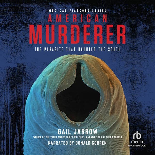 American Murderer: The Parasite that Haunted the South