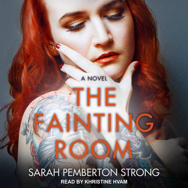 The Fainting Room: A Novel