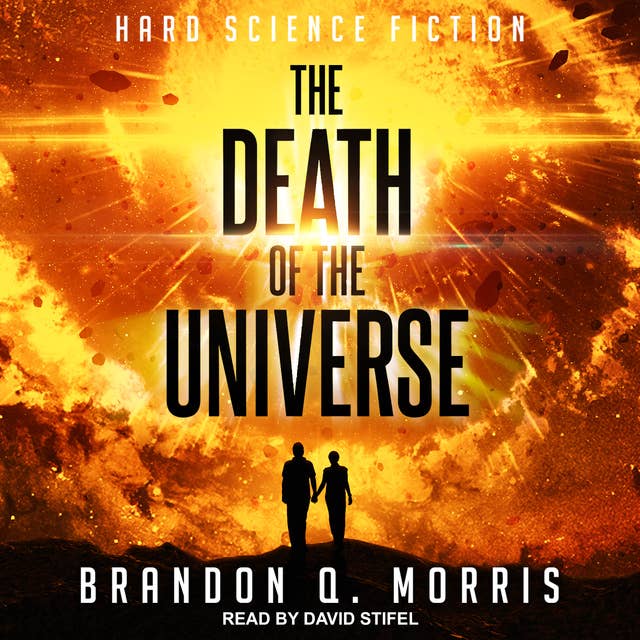The Death of the Universe: Hard Science Fiction