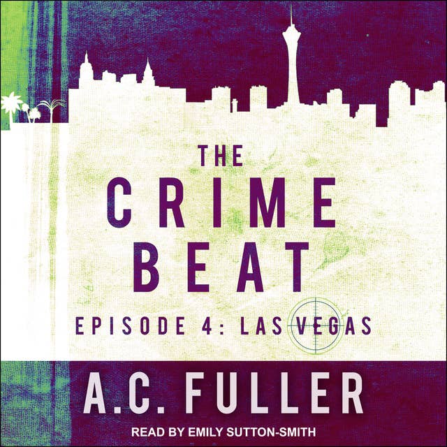 The Crime Beat: Episode 4: Las Vegas