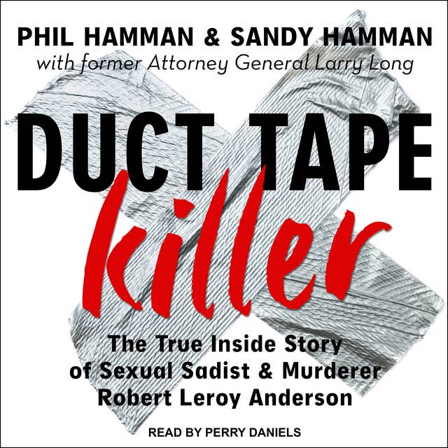 Cover for Duct Tape Killer: The True Inside Story of Sexual Sadist & Murderer Robert Leroy Anderson
