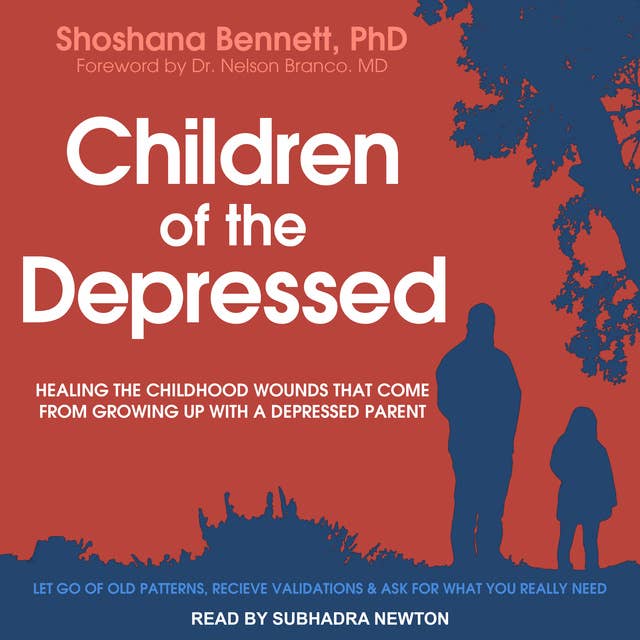 Children of the Depressed: Healing the Childhood Wounds That Come from Growing Up with a Depressed Parent