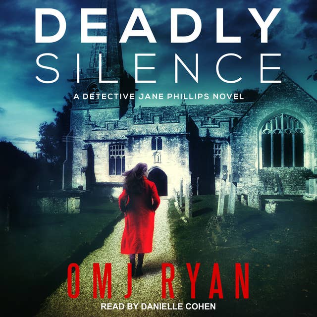 Deadly Silence: A Detective Jane Phillips Novel