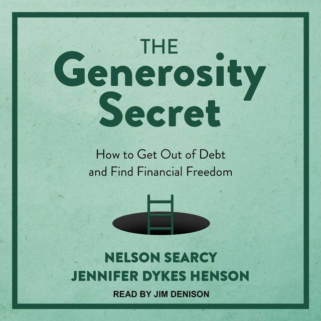 The Generosity Secret: How to Get Out of Debt and Find Financial Freedom