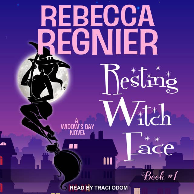 Resting Witch Face: A Widow's Bay Novel