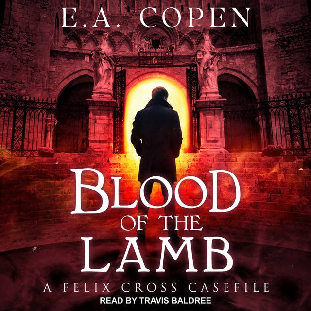 Blood of the Lamb: A Felix Cross Casefile