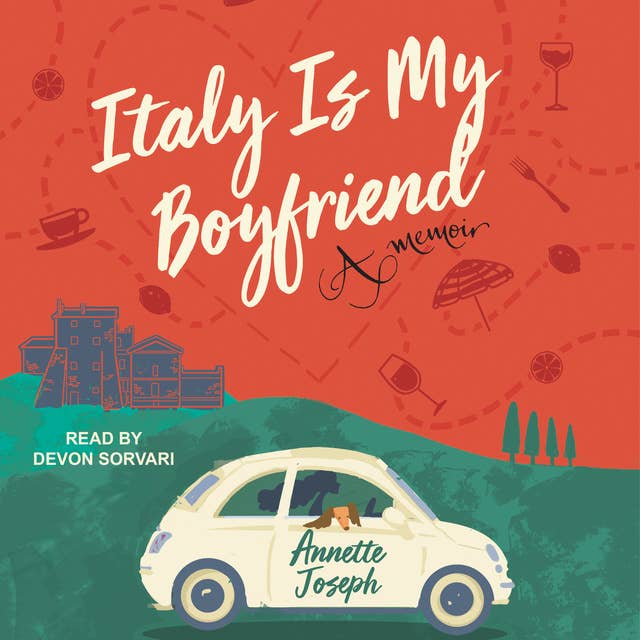 Italy is My Boyfriend: A Memoir