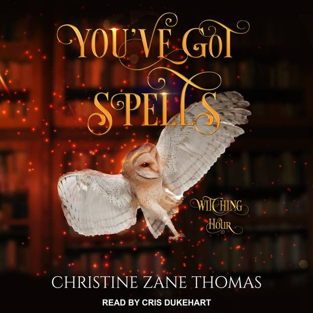 You've Got Spells by Christine Zane Thomas